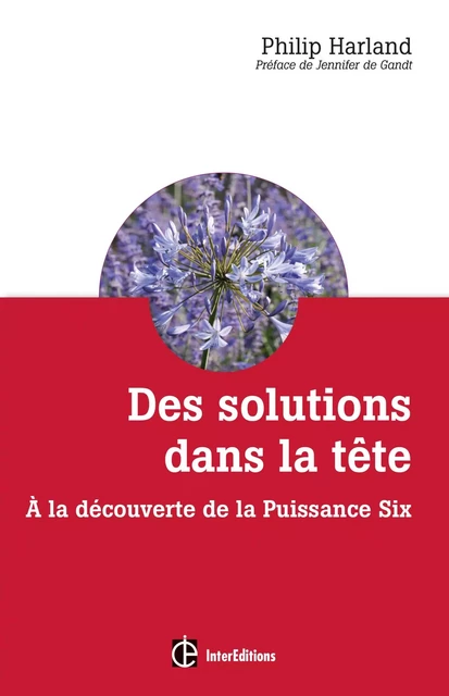 Des solutions dans la tête - Philip Harland - InterEditions