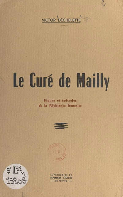 Le curé de Mailly - Victor Déchelette - FeniXX réédition numérique