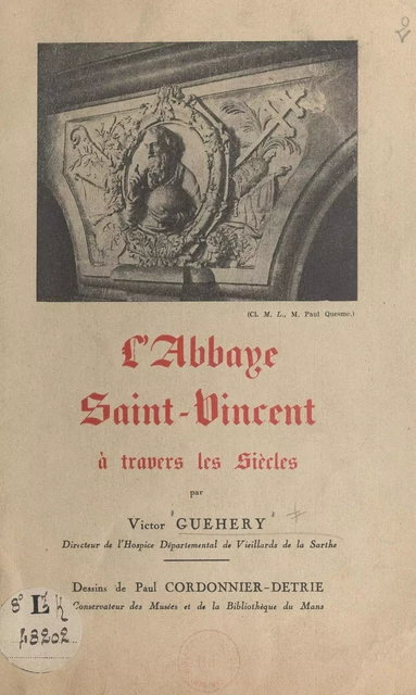 L'abbaye Saint-Vincent à travers les siècles - Victor Guehery - FeniXX réédition numérique