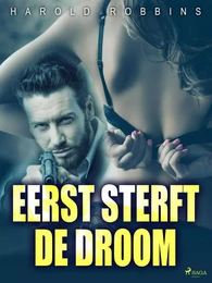 Eerst sterft de droom