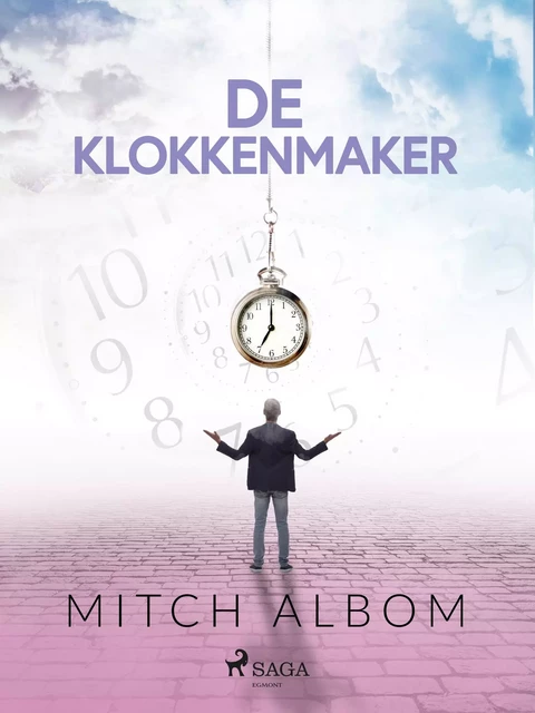 De klokkenmaker - Mitch Albom - Saga Egmont International