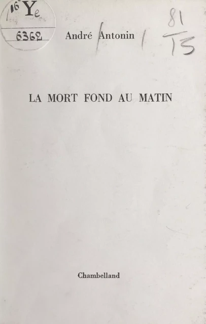 La mort fond au matin - André Antonin - FeniXX réédition numérique