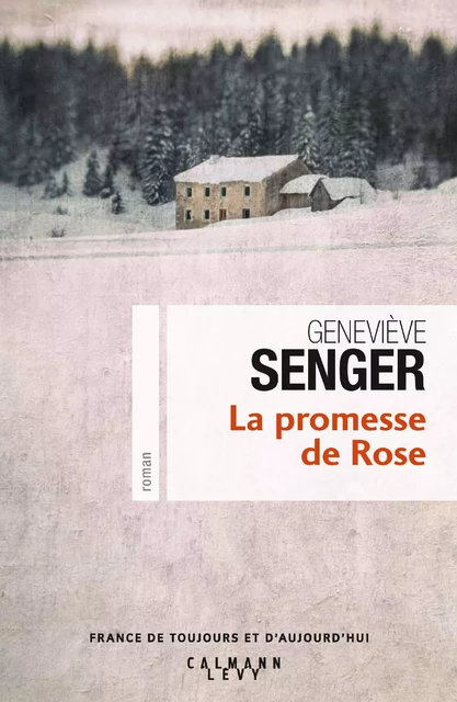 La Promesse de Rose - Geneviève Senger - Calmann-Lévy