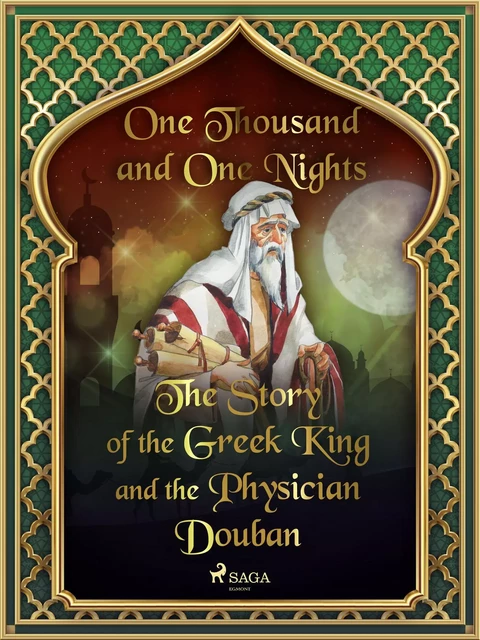 The Story of the Greek King and the Physician Douban - One Thousand and One Nights - Saga Egmont International