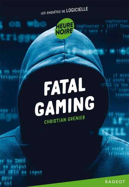 Fatal gaming - Christian Grenier - Rageot Editeur