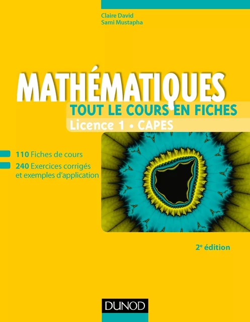 Mathématiques - Tout le cours en fiches - Licence 1 - Capes - 2e éd - Claire David, Sami Mustapha - Dunod