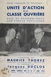 Unité d'action de la classe ouvrière : base du rassemblement des forces populaires