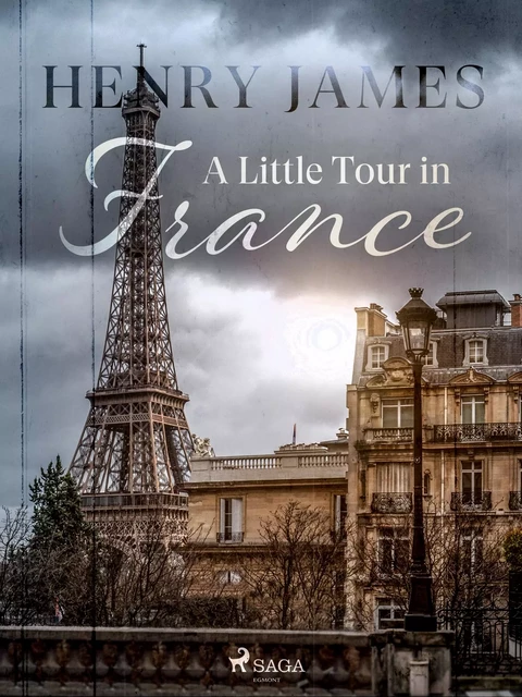 A Little Tour in France - Henry James - Saga Egmont International