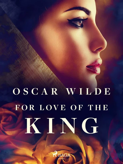 For Love of the King - Oscar Wilde - Saga Egmont International