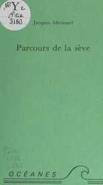 Parcours de la sève