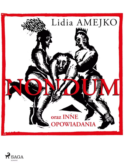 Nondum oraz inne opowiadania - Lidia Amejko - Saga Egmont International