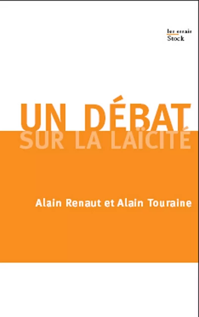 Un débat sur la laïcité - Alain Renaut, Alain Touraine - Stock