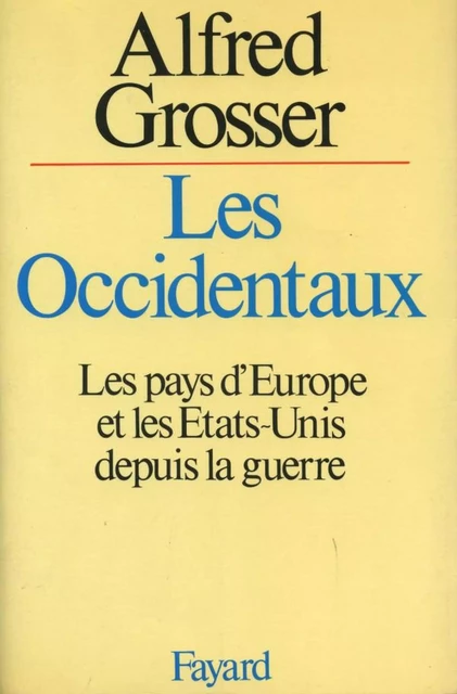 Les Occidentaux - Alfred Grosser - Fayard