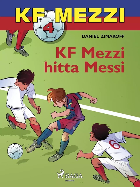 KF Mezzi 4 - KF Mezzi hitta Messi - Daniel Zimakoff - Saga Egmont International