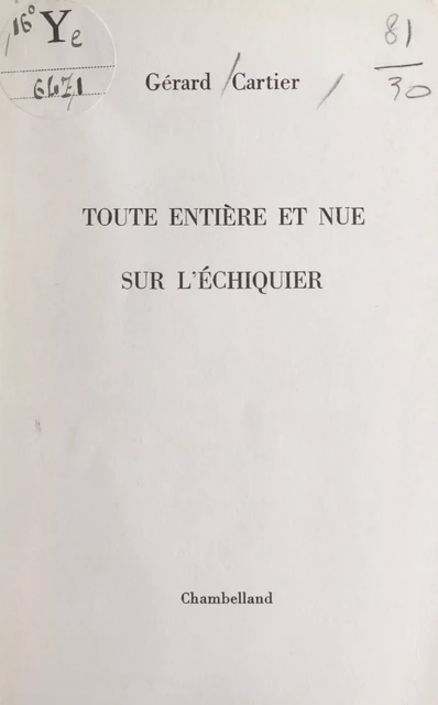 Toute entière et nue sur l'échiquier - Gérard Cartier - FeniXX réédition numérique