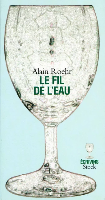 Le fil de l'eau - Alain Roehr - Stock