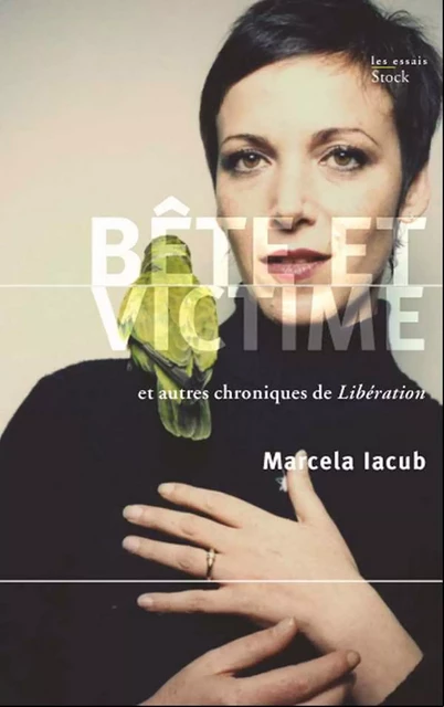 Bêtes et victimes - Marcela Iacub - Stock