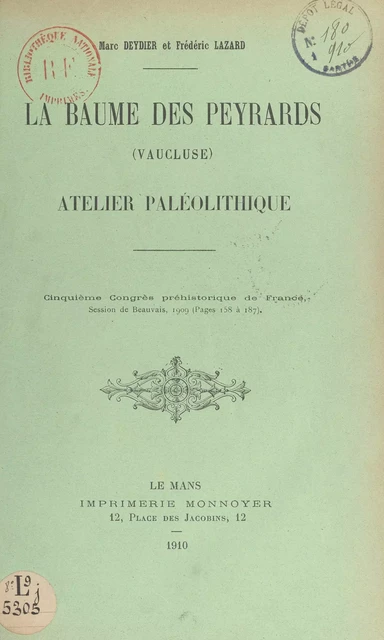 La Baume des Peyrards (Vaucluse) : atelier paléolithique - Marc Deydier, Frédéric Lazard - FeniXX réédition numérique