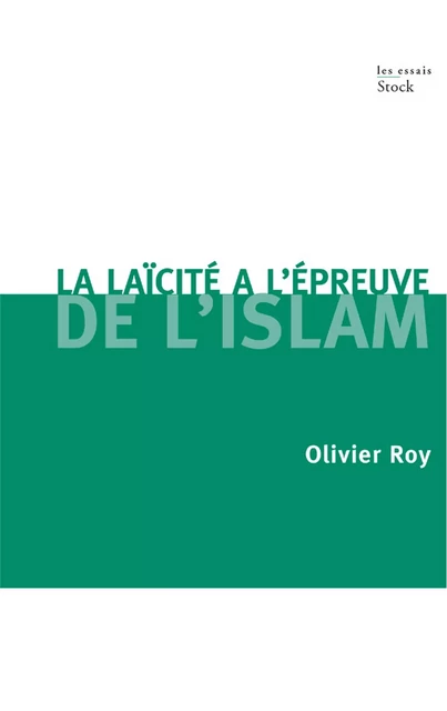 La laïcité face à l'Islam - Olivier Roy - Stock