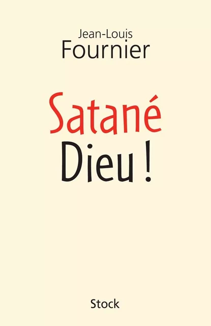 Satané Dieu - Jean-Louis Fournier - Stock