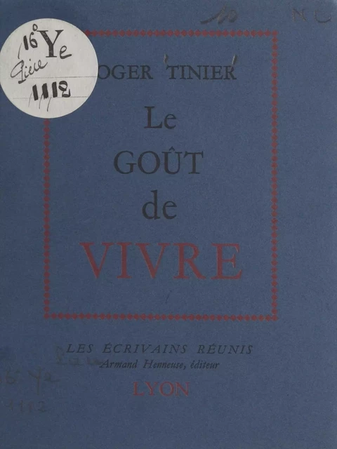 Le goût de vivre - Roger Tinier - FeniXX réédition numérique