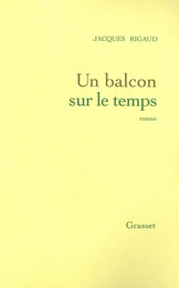 Un balcon sur le temps