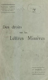 Des droits sur les lettres missives étudiés principalement en vue du système postal français (1)