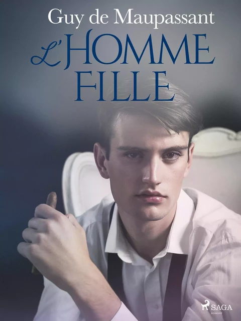 L'Homme-fille - Guy de Maupassant - Saga Egmont French