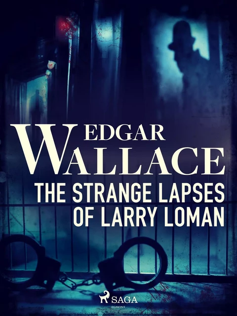 The Strange Lapses of Larry Loman - Edgar Wallace - Saga Egmont International