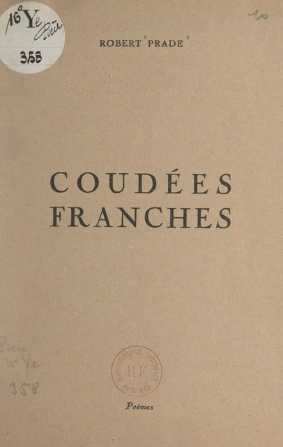 Coudées franches - Robert Prade - FeniXX réédition numérique