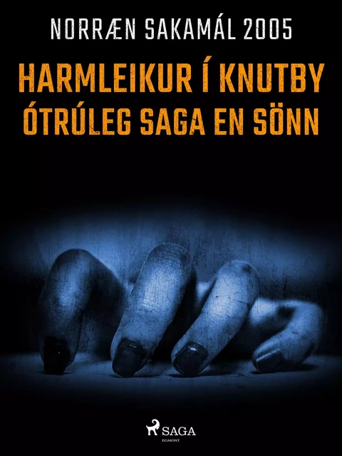 Harmleikur í Knutby – ótrúleg saga en sönn - – Ýmsir - Saga Egmont International