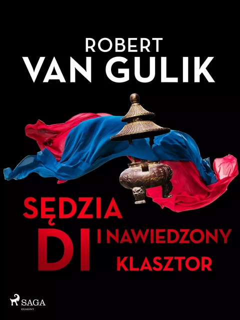 Sędzia Di i nawiedzony klasztor - Robert van Gulik - Saga Egmont International