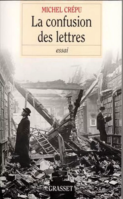 La confusion des lettres - Michel Crépu - Grasset