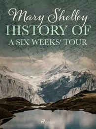 History of a Six Weeks' Tour