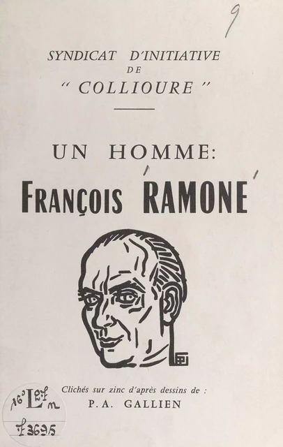 Un homme : François Ramone -  Syndicat d'initiative de Collioure - FeniXX réédition numérique