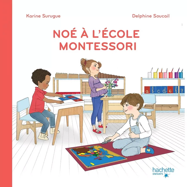 C'est la rentrée à l'école Montessori - Karine Surugue - Hachette Enfants