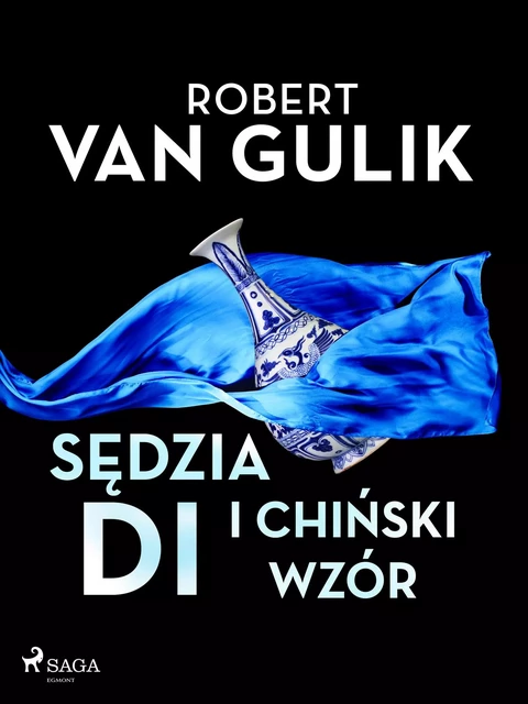 Sędzia Di i chiński wzór - Robert van Gulik - Saga Egmont International