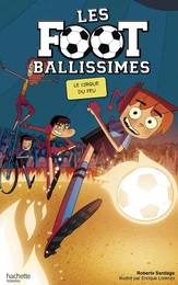 Les Footballissimes - Tome 8 - Le Cirque du Feu