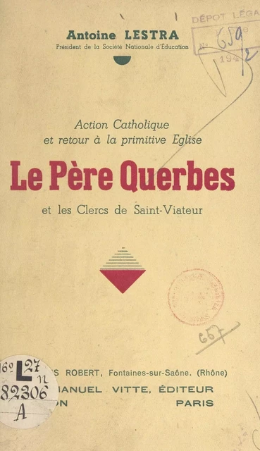 Le Père Querbes et les clercs de Saint-Viateur - Antoine Lestra - FeniXX réédition numérique