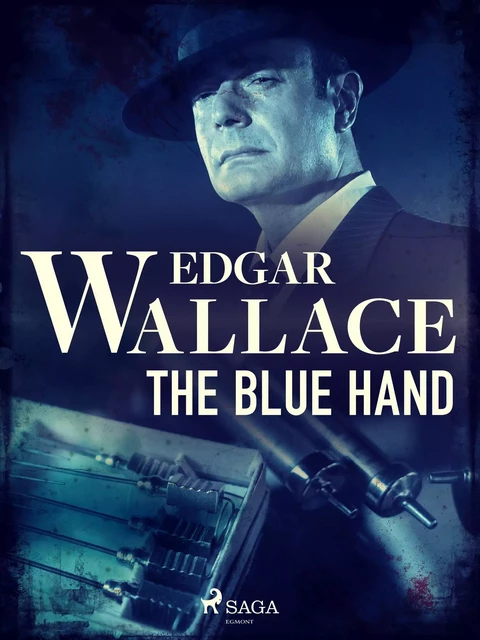 The Blue Hand - Edgar Wallace - Saga Egmont International