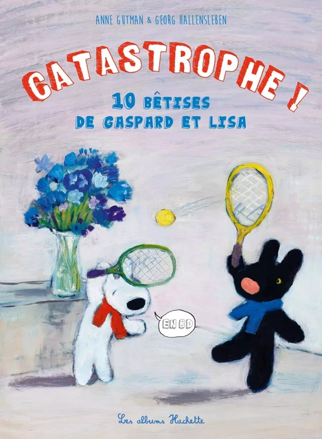 Les 10 catastrophes de Gaspard et Lisa - Anne Gutman - Hachette Enfants