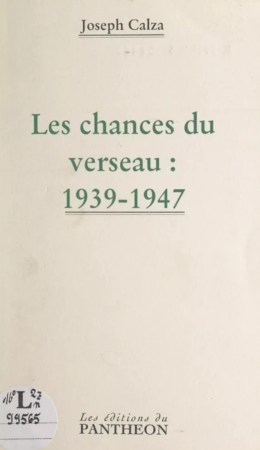 Les chances du Verseau : 1939-1947 - Joseph Calza - FeniXX réédition numérique