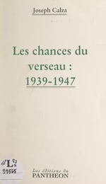 Les chances du Verseau : 1939-1947