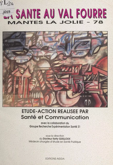 La santé au Val Fourré, Mantes-la-Jolie -  Groupe Recherche expérimentation santé de Toulouse,  Santé et communication - FeniXX réédition numérique