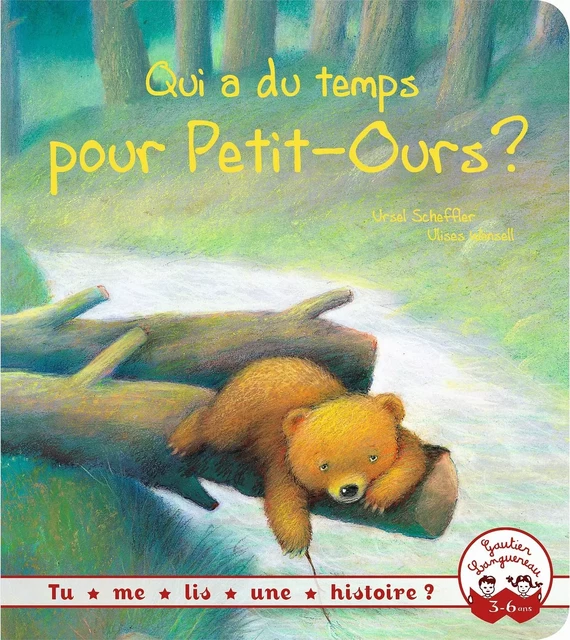 Tu me lis une histoire ? - Qui a du temps pour petit ours ? - Ursel Scheffler - Gautier Languereau