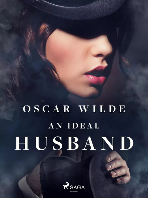 An Ideal Husband - Oscar Wilde - Saga Egmont International