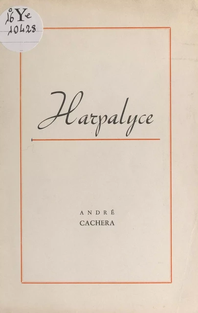 Harpalyce - André Cachera - FeniXX réédition numérique