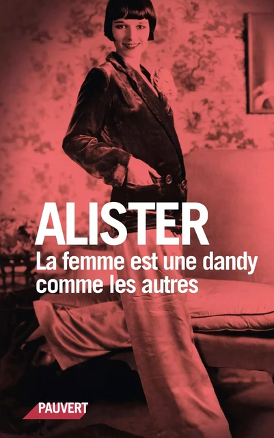 La femme est une dandy comme les autres -  Alister - Fayard/Pauvert