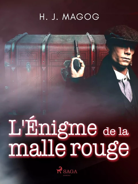 L'Énigme de la malle rouge - H. J. Magog - Saga Egmont French