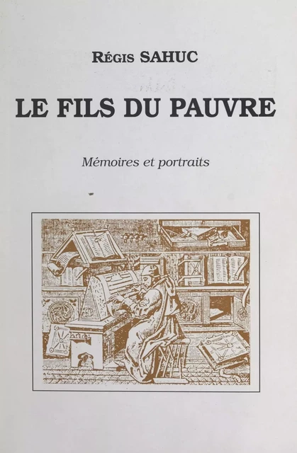 Le fils du pauvre - Régis Sahuc - FeniXX réédition numérique